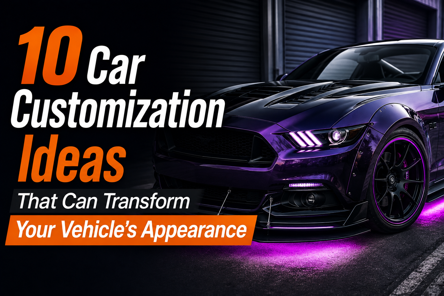 10 Car Customization Ideas That Can Transform Your Vehicle’s Appearance